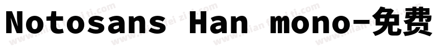 Notosans Han mono字体转换
